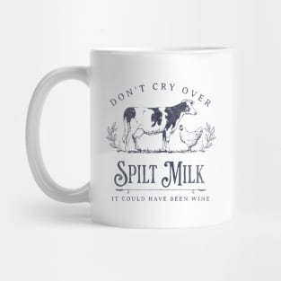 Dont cry over spilt milk Mug